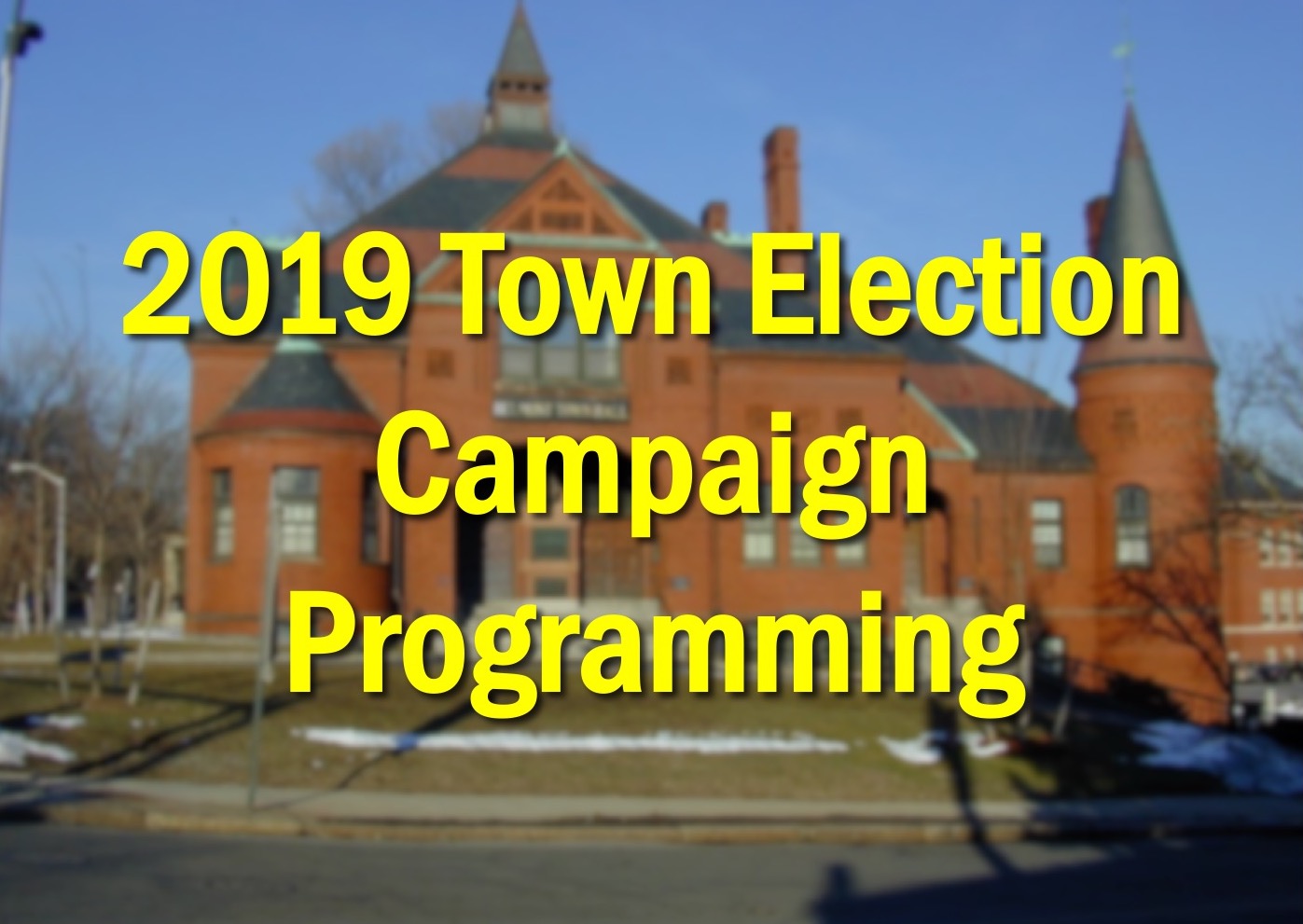 Title: Town of Belmont 2109 Election Campaign Programming